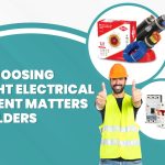 Why Choosing the Right Electrical Equipment Matters for Builders