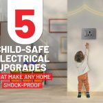 5 Child-Safe Electrical Upgrades That Make Any Home Shock-Proof